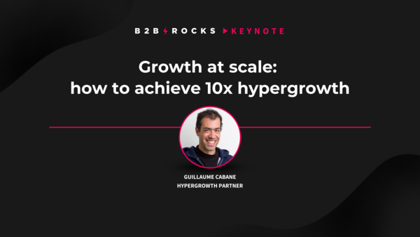 Growth at scale: how to achieve 10x hypergrowth