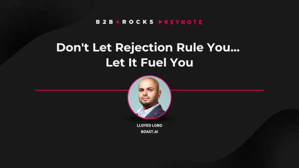 Don't Let Rejection Rule You... Let It Fuel You
