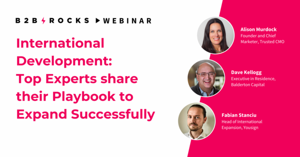 International Development: Top Experts share their Playbook to Expand Successfully