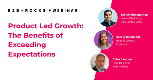 Product Led Growth: The Benefits of Exceeding Expectations