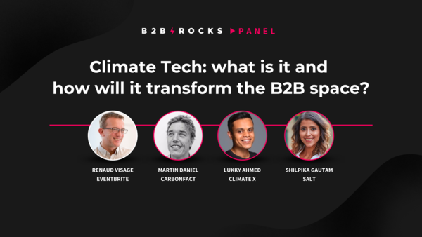 Climate Tech: what is it and how will it transform the B2B space?