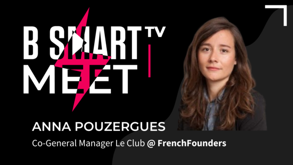 B Smart TV meet Anna Pouzergues, co-general manager le club @FrenchFounder