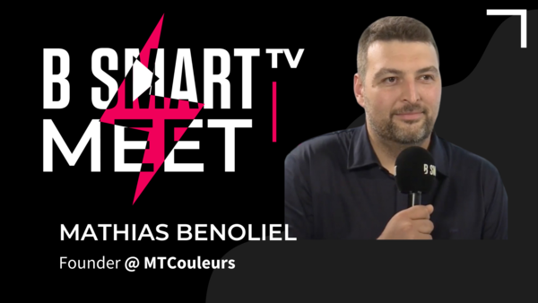 B Smart TV meet Mathias Benoliel, founder @MTCouleurs