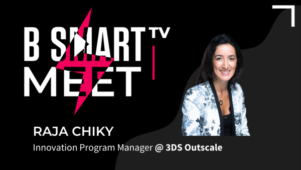 B Smart TV meet Raja Chiky, innovation program manager @3DS Outscale