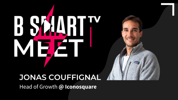 B-Smart meet Jonas Couffignal, Head of Growth @ Iconosquare