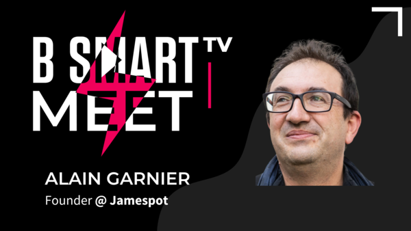B-Smart meet Alain Garnier, Founder @ Jamespot