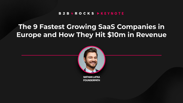 The 9 Fastest Growing SaaS Companies in Europe and How They Hit $10m in Revenue