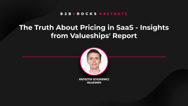 The Truth About Pricing in SaaS - Insights from Valueships' Report
