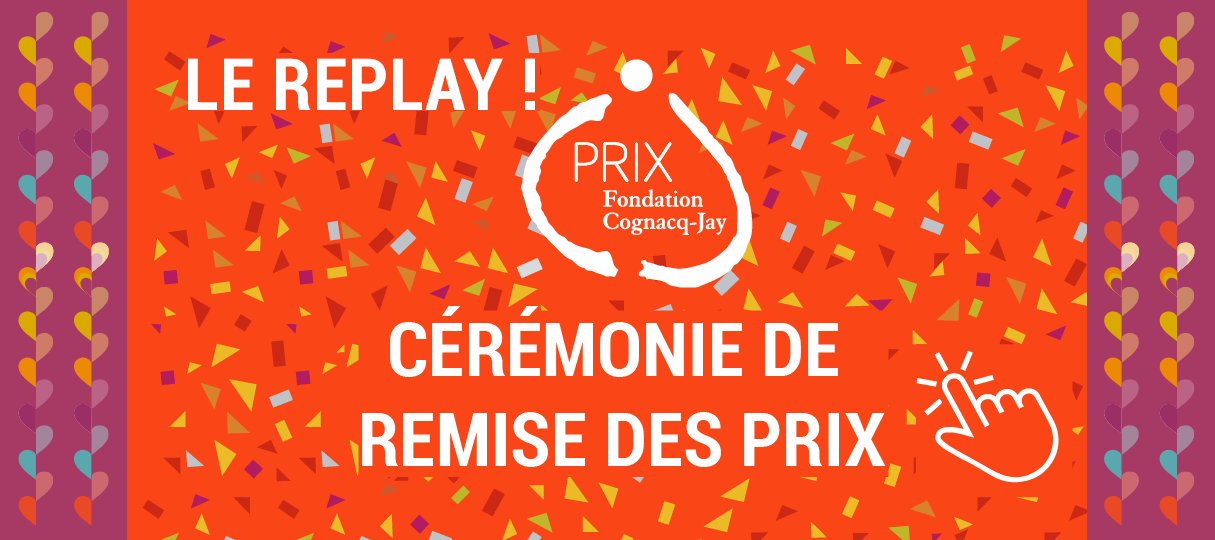 REPLAY CÉRÉMONIE PRIX FONDATION COGNACQ-JAY