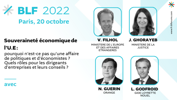Souveraineté économique de l’U.E : pourquoi n’est-ce pas qu’une affaire de politiques et d’économistes  ? Quels rôles pour les dirigeants d’entreprises et leurs conseils  ?