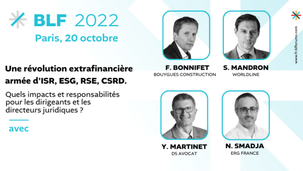 Une révolution extrafinancière armée d’ISR, ESG, RSE, CSRD. Quels impacts et responsabilités pour les dirigeants et les directeurs juridiques ?