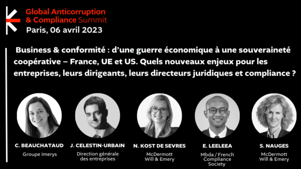 Business & conformité : d’une guerre économique à une souveraineté coopérative – France, UE et US. Quels nouveaux enjeux pour les entreprises, leurs dirigeants, leurs directeurs juridiques et compliance ?