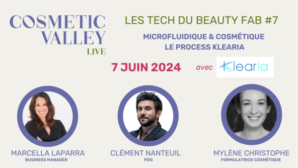 2024 - Les Tech du Beauty FAB #7 - MICROFLUDIQUE ET COSMÉTIQUE : LE PROCESS KLEARIA