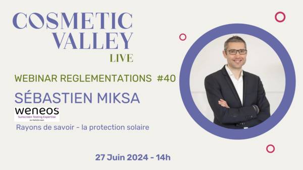 2024 - Cosmetic Webinar Réglementations #40 - Rayons de savoir - la protection solaire