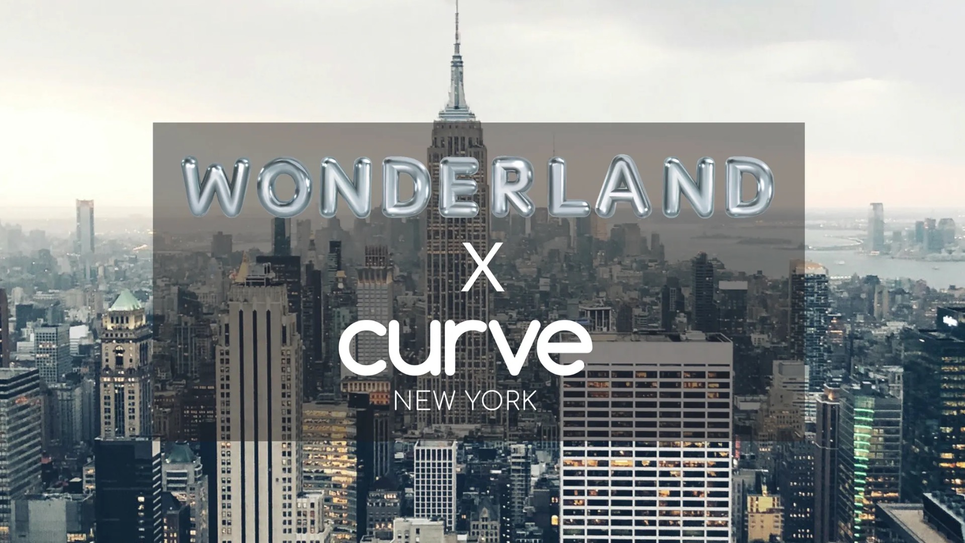 Wonderland X Curve NY