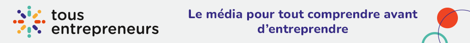 Tous Entrepreneurs le media