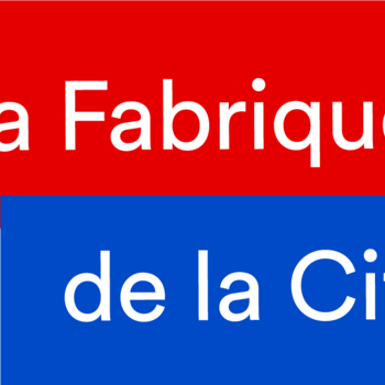 LA FABRIQUE DE LA CITÉ
