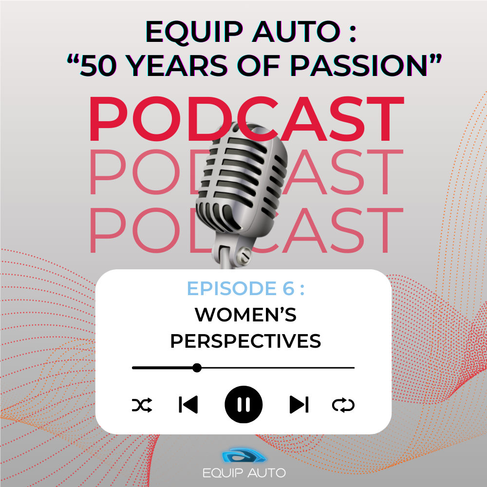 Podcast EQUIP AUTO, 50 ans de passion : Histoire et Héritage
