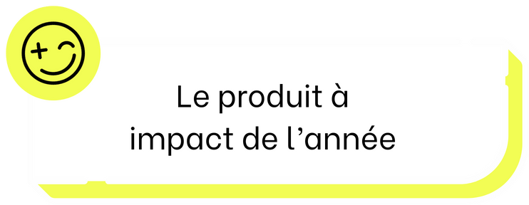 Le produit à impact de l'année