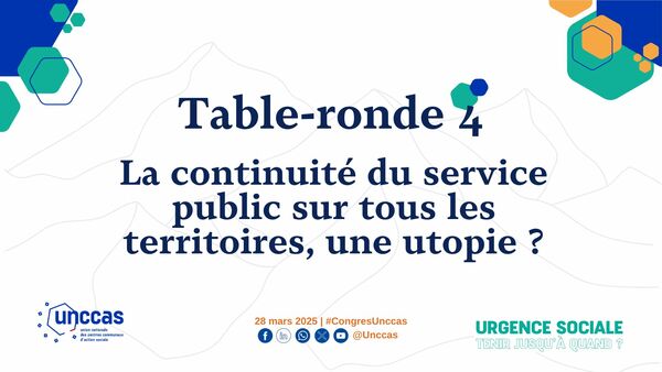 Table-ronde 4	- La continuité du service public sur tous les territoires, une utopie ?