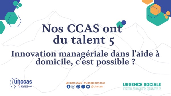 Nos CCAS ont du talent 5 | Innovation managériale dans l'aide à domicile, c'est possible ?
