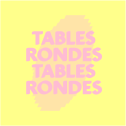 Tables rondes