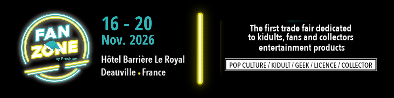 Fan Zone by Preshow Deauville du 17 au 21 novembre 2025 le seul rendez-vous dédié au produits sous licences, kidultes, fans et collectionneurs