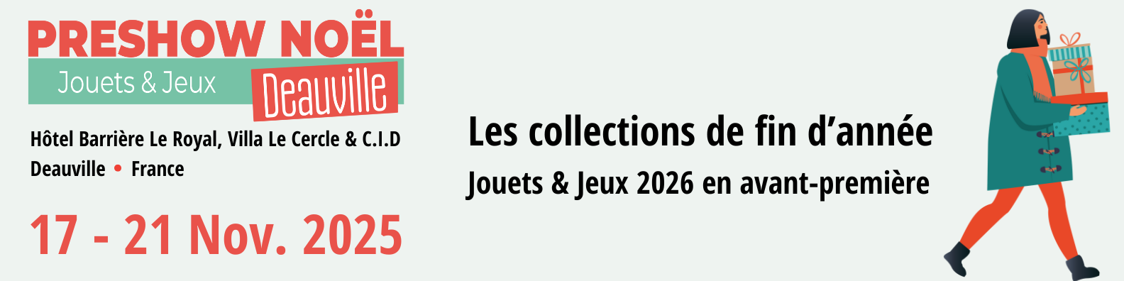 Preshow Noël Jouets & Jeux à Deauville du 17 au 21 novembre 2025 – Présentation en avant-première des collections Jouets & Jeux 2026 dans un cadre prestigieux à l’Hôtel Barrière Le Royal, Villa Le Cercle et le C.I.D.