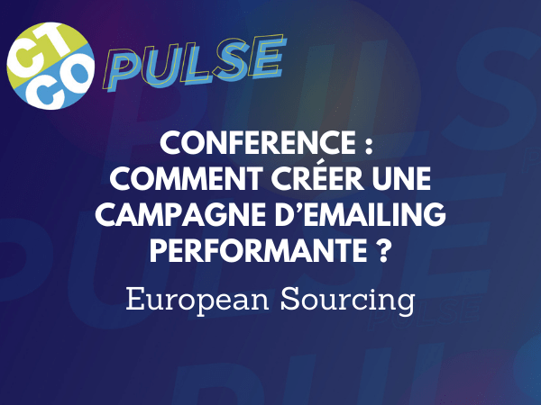 CONFÉRENCE : COMMENT CRÉER UNE CAMPAGNE D'EMAILING PERFORMANTE ? 