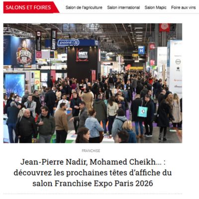 Jean-Pierre Nadir, Mohamed Cheikh... : découvrez les prochaines têtes d’affiche du salon Franchise Expo Paris 2026