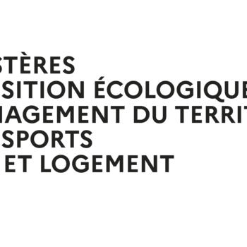 ministères Transition écologique, Aménagement du territoire, Transports, Ville et Logement