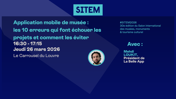 Application mobile de musée : les 10 erreurs qui font échouer les projets (et comment les éviter)