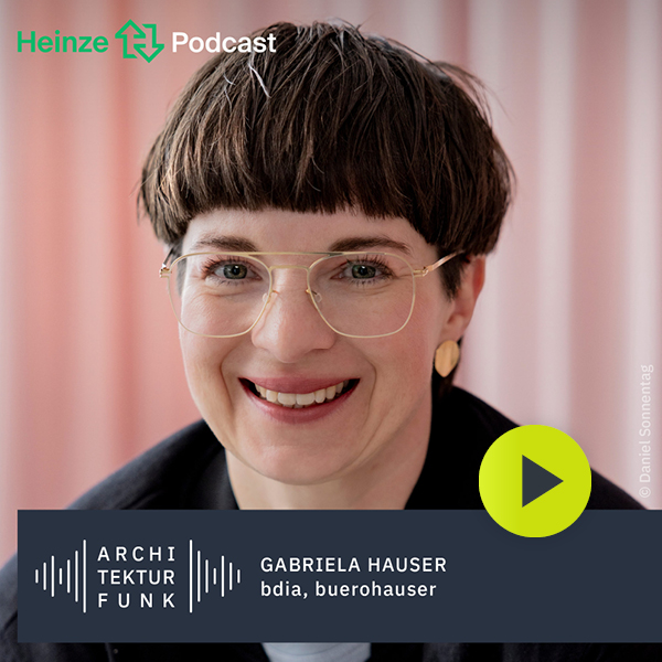 Architekturfunk - Gabriela Hauser, bdia, buerohauser