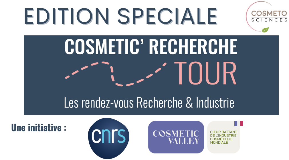 INSCRIVEZ-VOUS VITE : COSMETIC RECHERCHE TOUR COSMÉTOSCIENCES
