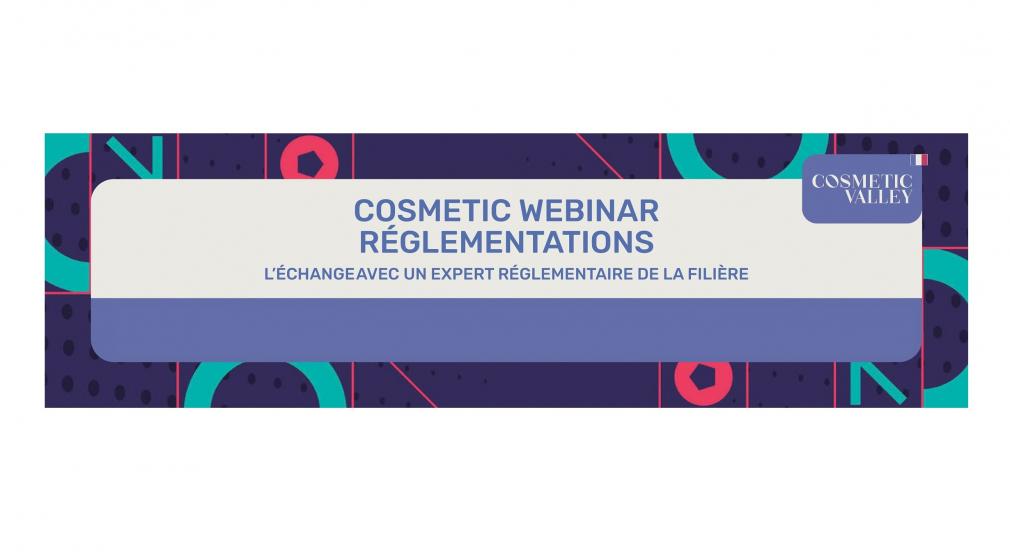 COSMETIC WEBINAIRE RÉGLEMENTATION #55