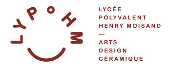 LYCÉE POLYVALENT HENRY MOISAND - ARTS DESIGN CERAMIQUE