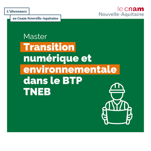 Master Transition Numérique et Environnementale dans le BTP (TNEB)