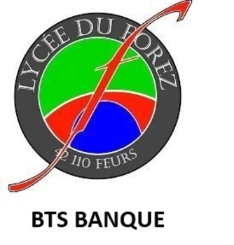BTS BANQUE - LYCÉE DU FOREZ